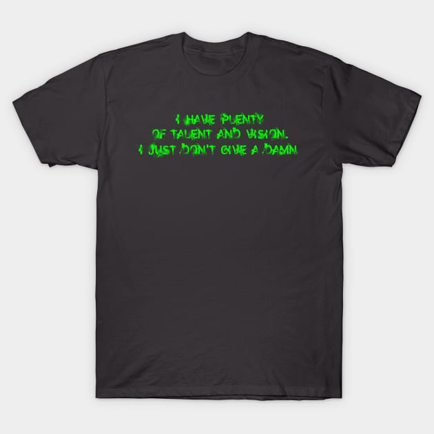 Just Don't Give T-Shirt by the Mad Artist